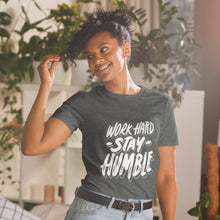 Load image into Gallery viewer, Work Hard Stay Humble T-Shirt
