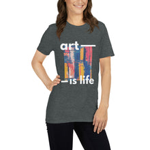 Load image into Gallery viewer, Art Is Life T-Shirt
