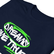 Load image into Gallery viewer, Dreams Come True T-Shirt
